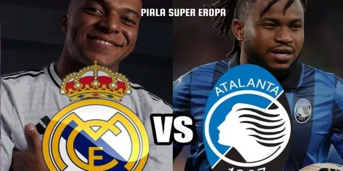 Prediksi-Pertandingan-Real-Madrid-vs-Atalanta-15-Agustus-2024